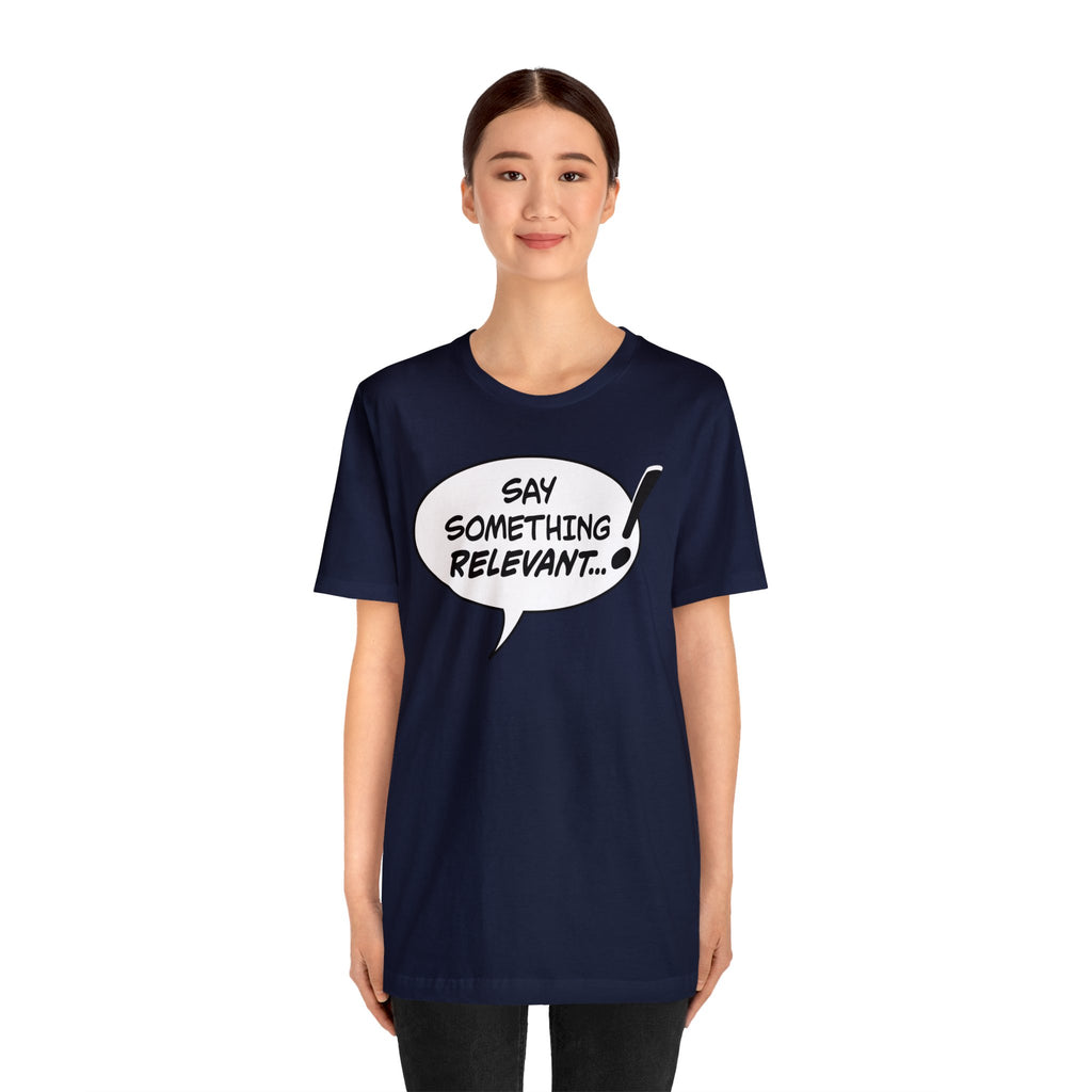 Say Something Relevant