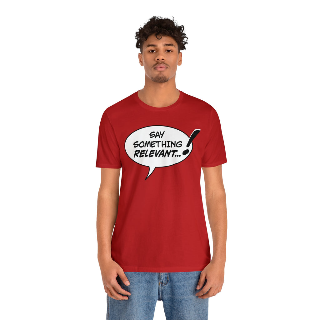 Say Something Relevant