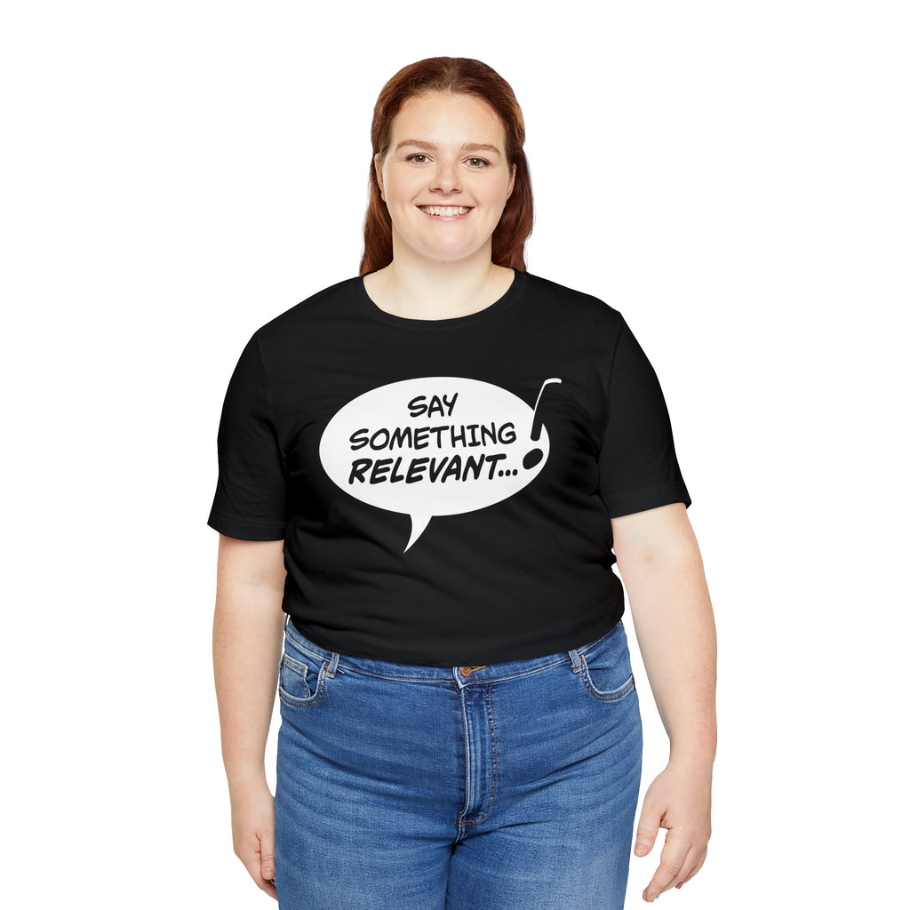 Say Something Relevant