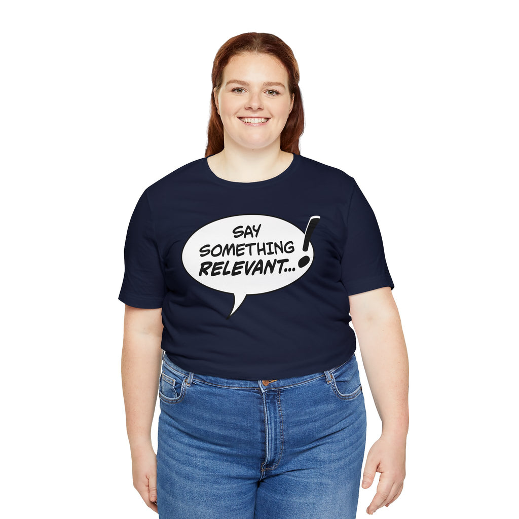 Say Something Relevant