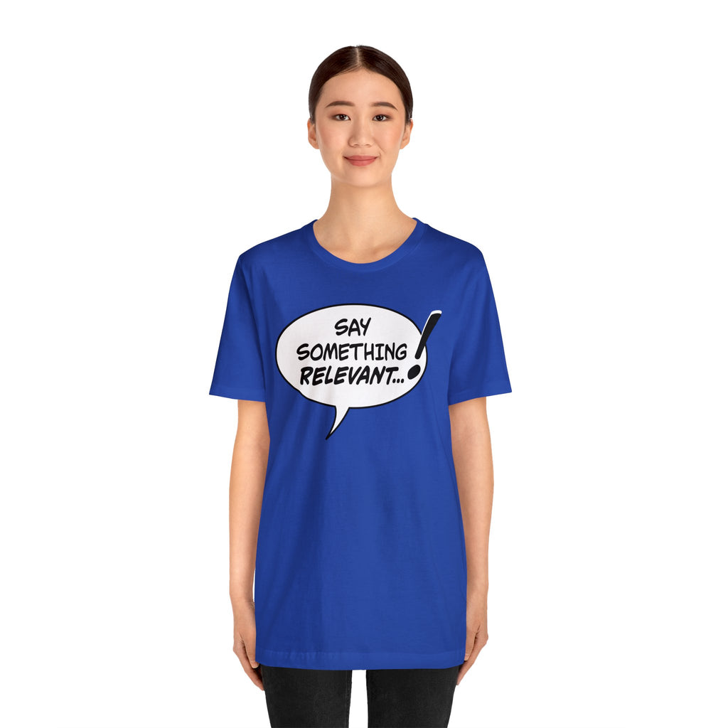 Say Something Relevant