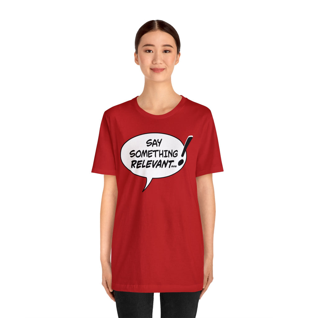 Say Something Relevant