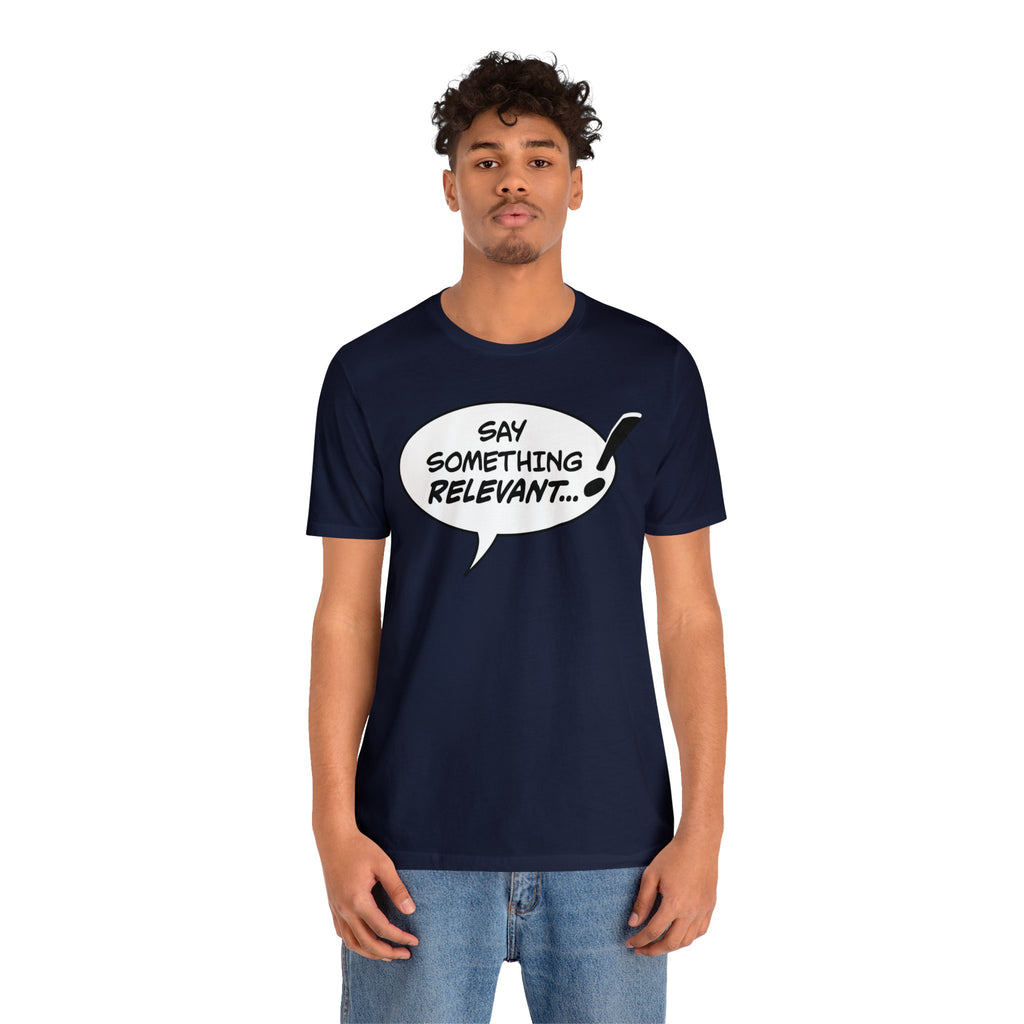 Say Something Relevant